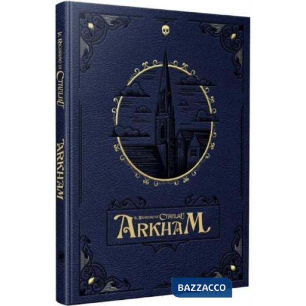 Arkham. Il richiamo di Chtulhu. Ediz. deluxe