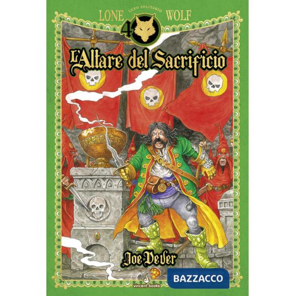 Altare del sacrificio. Lupo Solitario. Serie Kai. Ediz. speciale Quarantennale. Librogame (L')