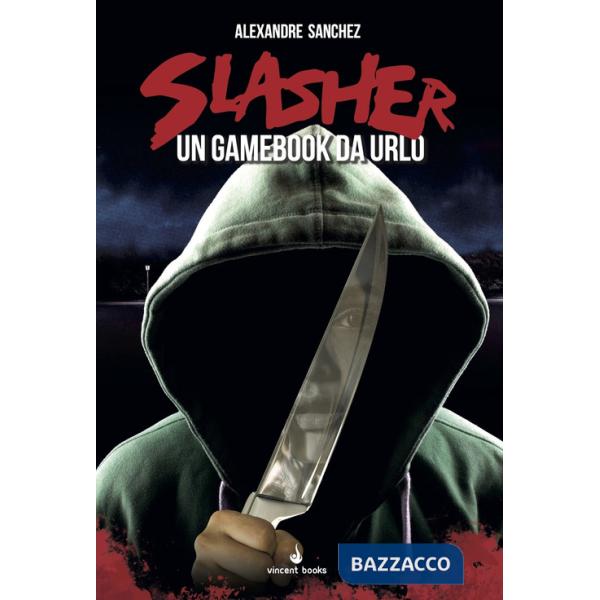 Slasher. Un gamebook da urlo