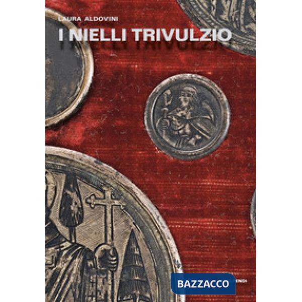 Nielli Trivulzio. Storia, tecnica, collezionismo. Ediz. illustrata (I)