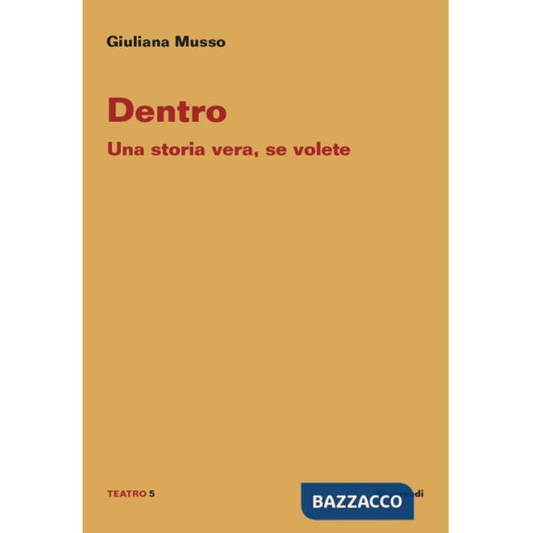 Dentro. Una storia vera, se volete