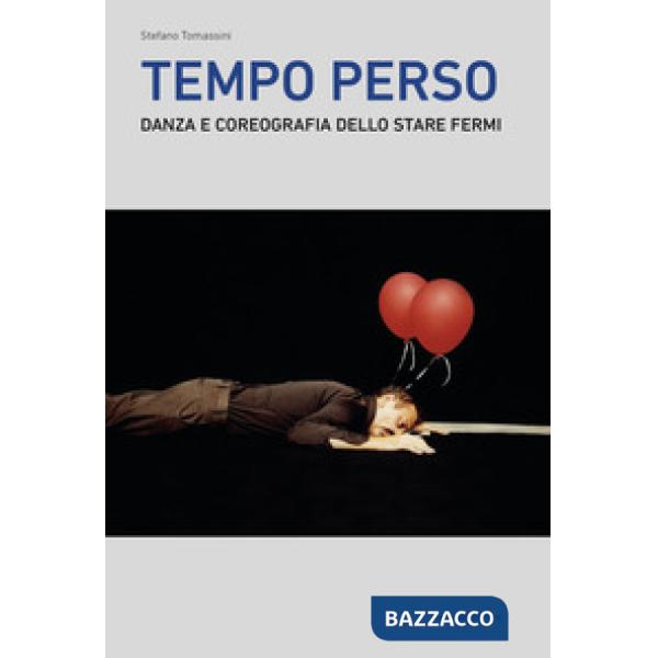 Tempo perso. Danza e coreografia dello stare fermi
