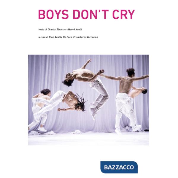 Boys don't cry. Ediz. multilingue