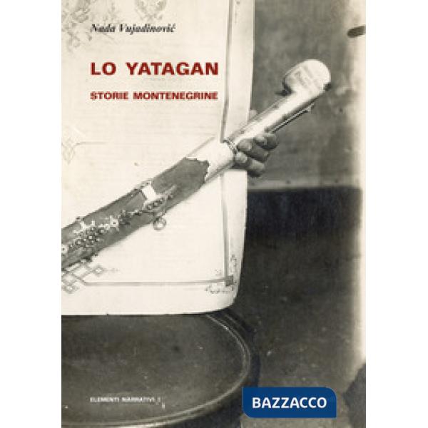 Yatagan. Storie montenegrine (Lo)