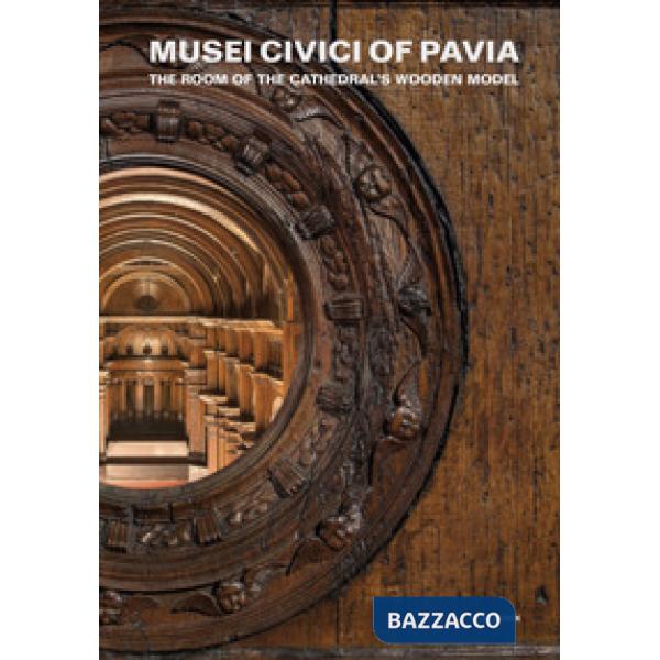 Musei Civici of Pavia. The room of the Cathedral's wooden model