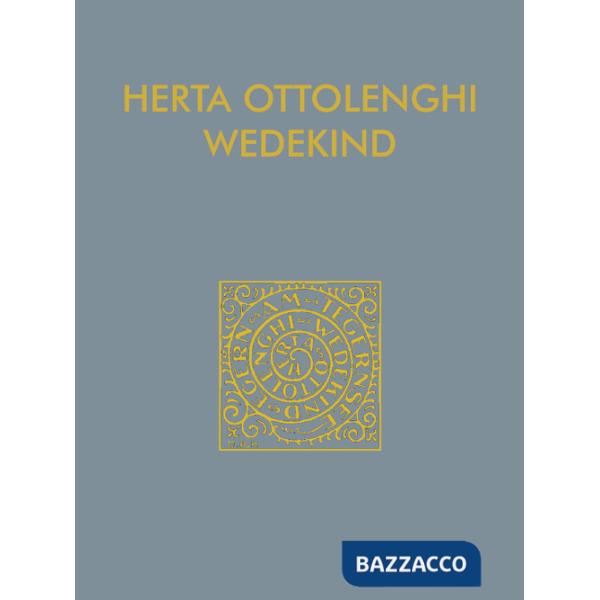 Herta Ottolenghi Wedekind. Il sogno dell'opera d'arte totale. Catalogo della mostra (Rovereto, 17 dicembre 2021-13 febbraio 2022