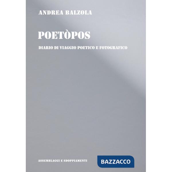 Poetòpos. Diario di viaggio poetico e fotografico
