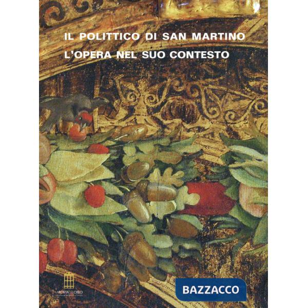 Polittico di San Martino: l'opera nel suo contesto. Dipinti e sculture a Treviglio tra Medioevo ed Età Moderna (Il)