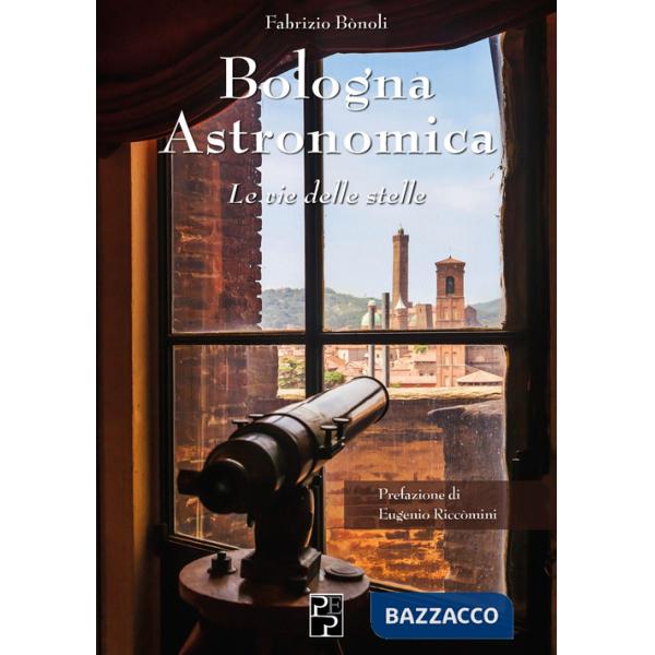 Bologna astronomica. Le vie delle stelle