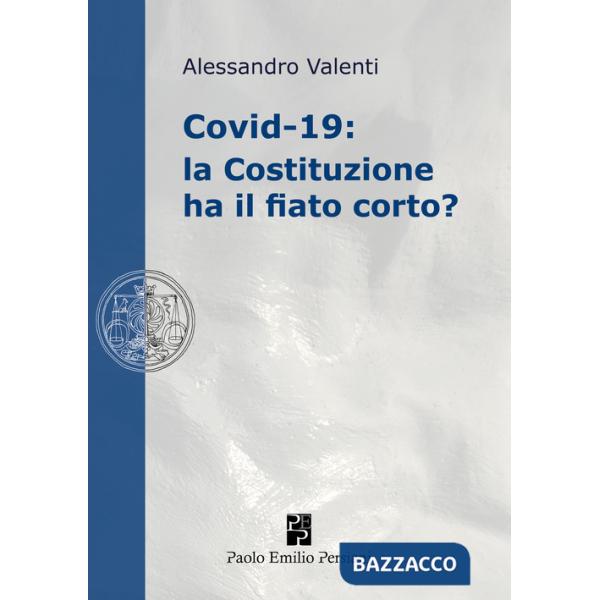 Covid-19: la Costituzione ha il fiato corto?