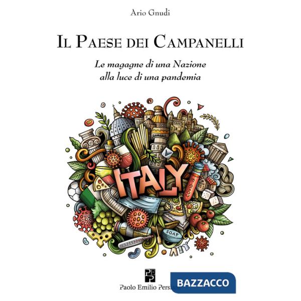 Paese dei campanelli. Le magagne di una nazione alla luce di una pandemia (Il)