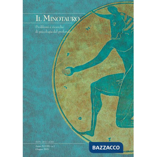 Minotauro. Problemi e ricerche di psicologia del profondo (2021) (Il). Vol. 1