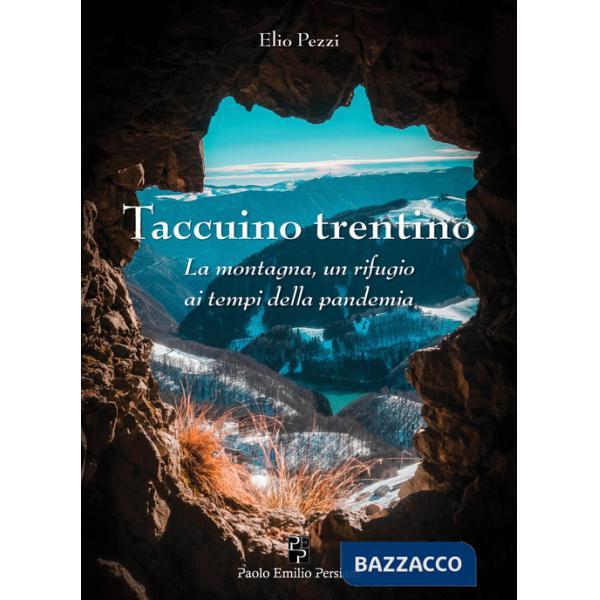 Taccuino trentino. La montagna, un rifugio ai tempi della pandemia