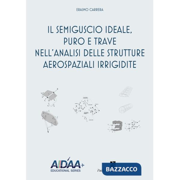 Semiguscio ideale, puro e trave nell'analisi delle strutture aerospaziali irrigidite (Il)