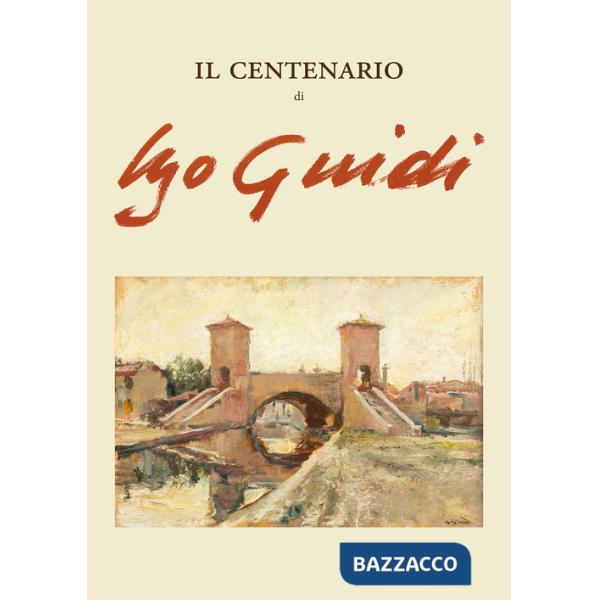 Centenario di Ugo Guidi (Il)