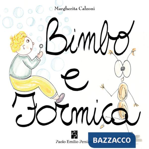 Bimbo e formica. Ediz. a colori