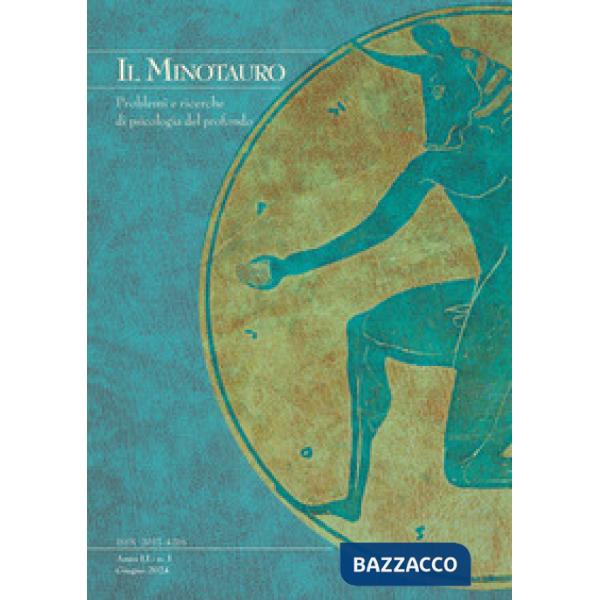 Minotauro. Problemi e ricerche di psicologia del profondo (2024) (Il). Vol. 1