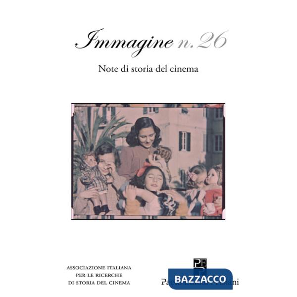 Immagine. Note di storia del cinema. Vol. 26