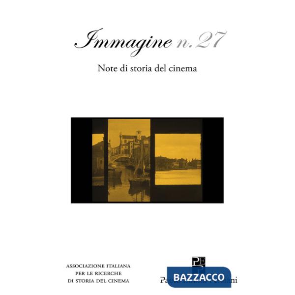 Immagine. Note di storia del cinema. Vol. 27