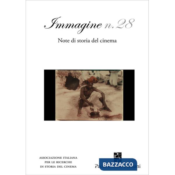 Immagine. Note di storia del cinema. Vol. 28