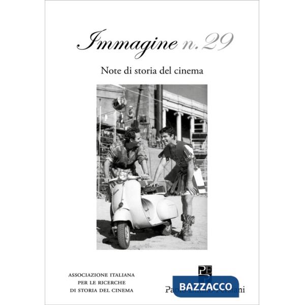 Immagine. Note di storia del cinema. Vol. 29