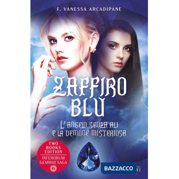 Zaffiro blu. L'angelo senza ali e la demone misteriosa