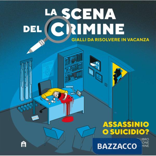 Scena del crimine. Gialli da risolvere in vacanza (La). Vol. 1