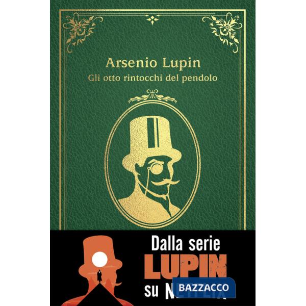 Otto rintocchi del pendolo. Arsenio Lupin (Gli)