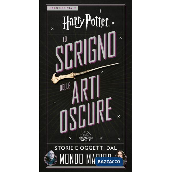 Harry Potter. Lo scrigno delle arti oscure. Con gadgets