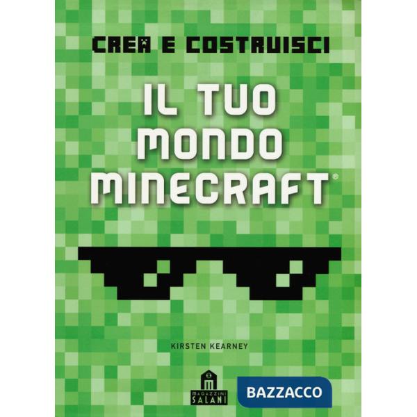 Minecraft. Crea il tuo mondo
