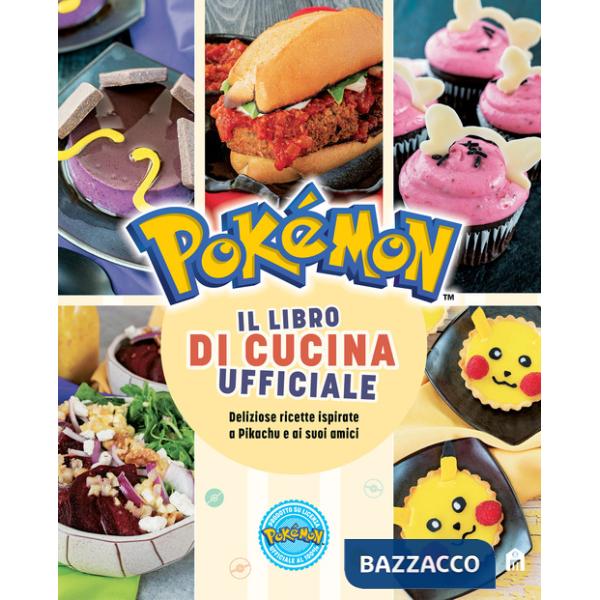 Pokémon. Il libro di cucina ufficiale