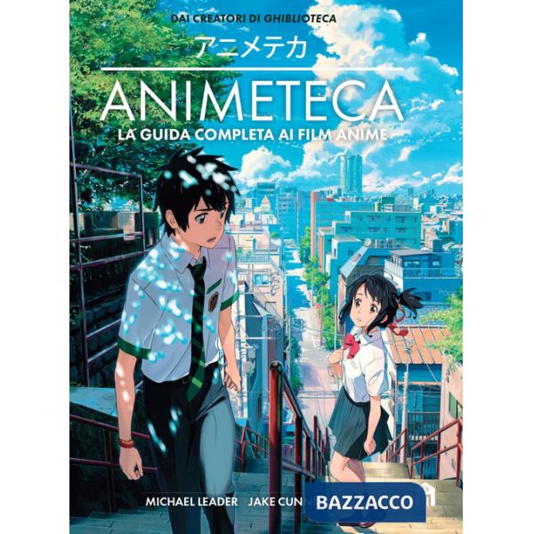 Animeteca. La guida completa ai film anime. Ediz. a colori