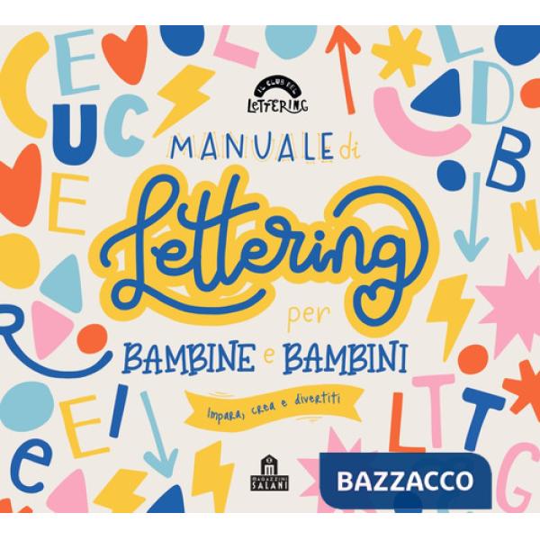 Manuale di lettering per bambine e bambini. Ediz. a colori