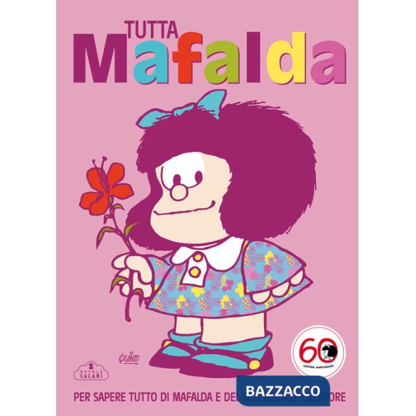 Tutto Mafalda. Nuova ediz.
