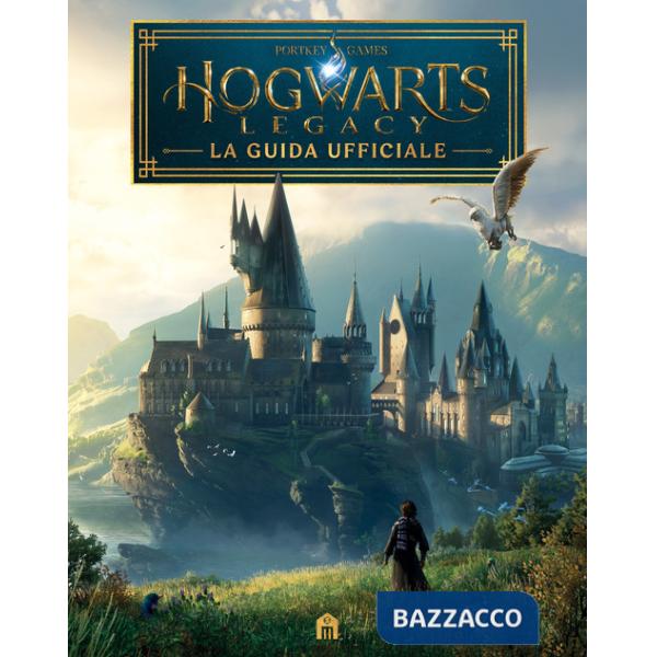 Hogwarts Legacy. La guida ufficiale
