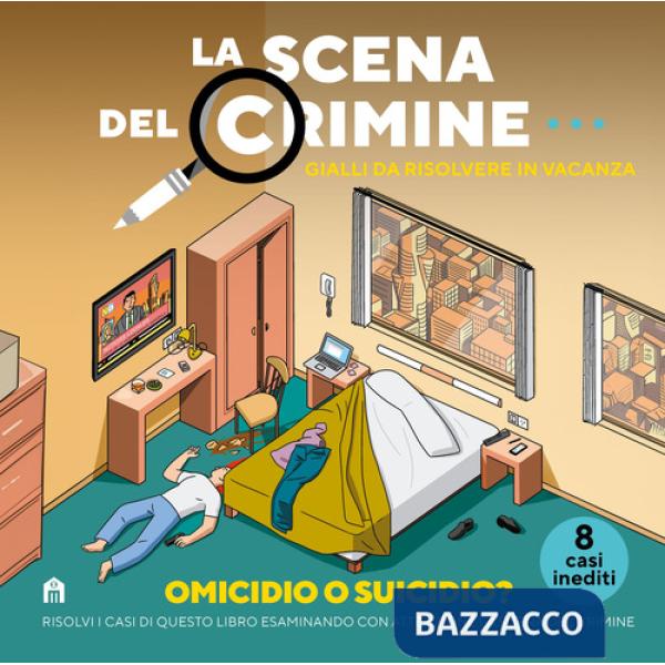 Scena del crimine. Gialli da risolvere in vacanza (La). Vol. 3