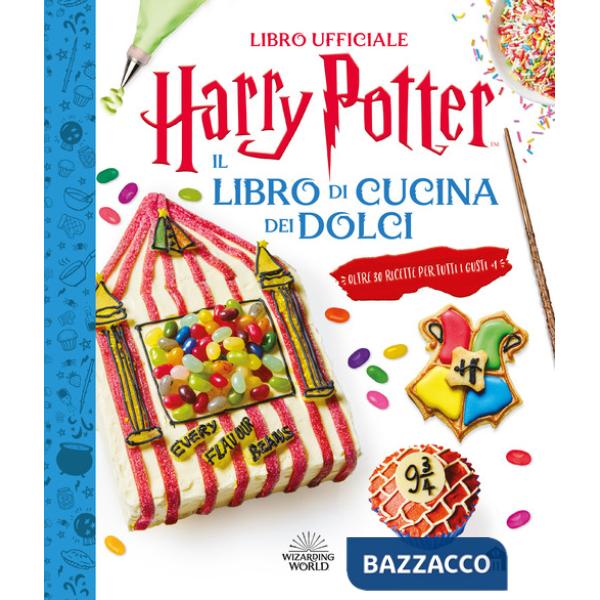 Harry Potter. Il libro di cucina dei dolci