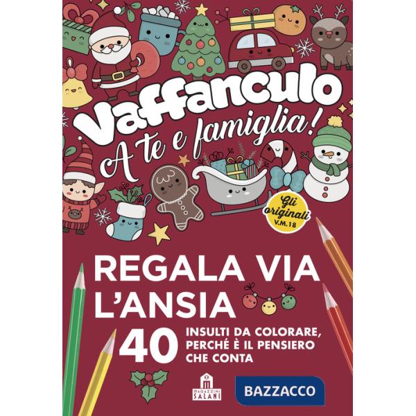 Vaffanculo a te e famiglia. 40 insulti da colorare, perché è il pensiero che conta