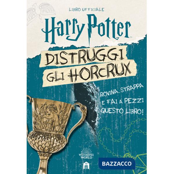 Harry Potter. Distruggi gli Horcrux