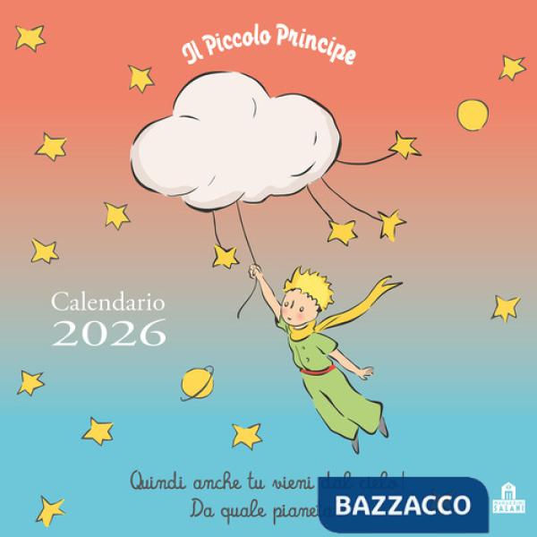 Piccolo Principe. Calendario da parete 2026 (Il)