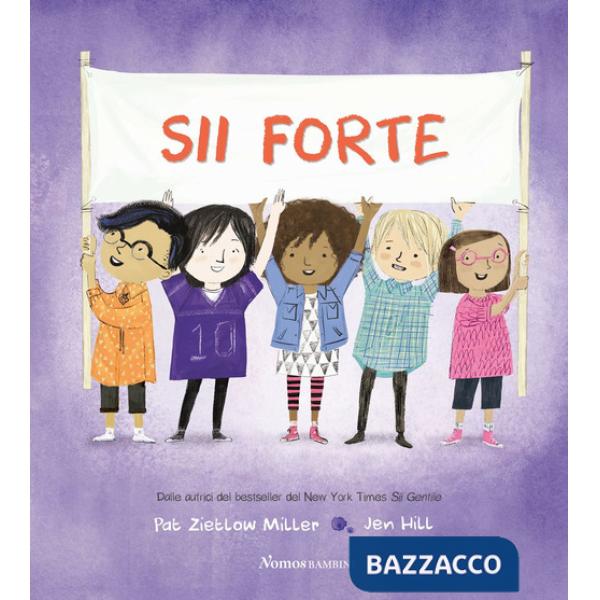 Sii forte. Ediz. a colori