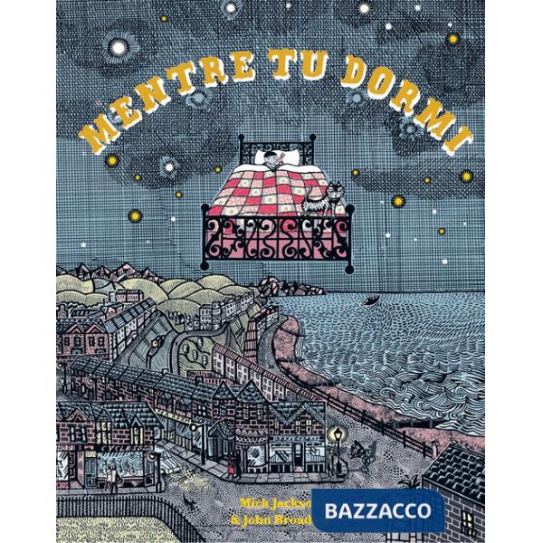 Mentre tu dormi. Ediz. a colori