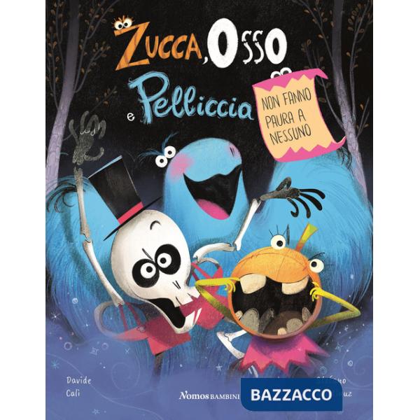 Zucca Osso e Pelliccia. Non fanno paura a nessuno