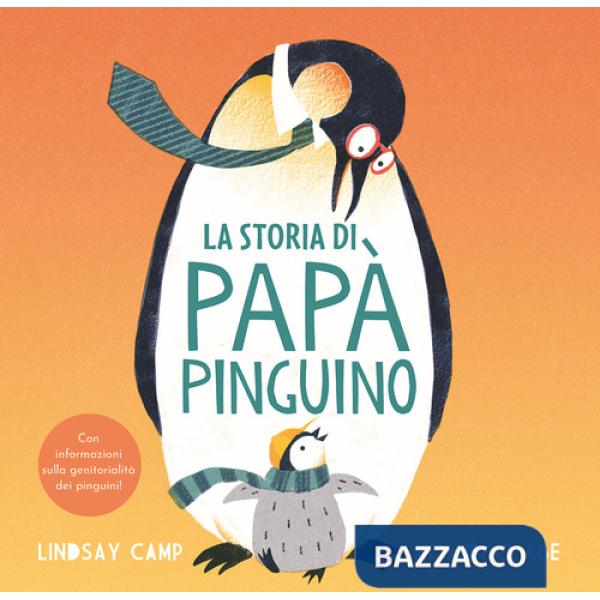 Storia di papà pinguino. Ediz. a colori (La)
