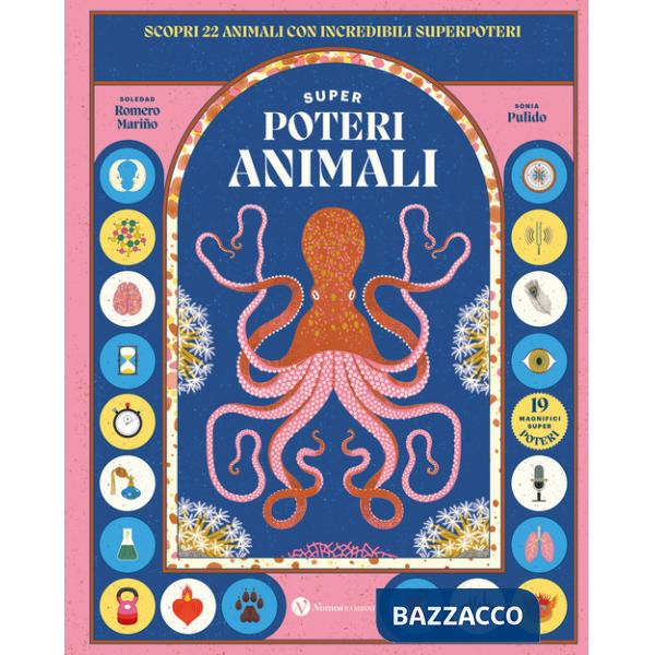 Superpoteri animali. Scopri 22 animali con incredibili superpoteri. Ediz. a colori