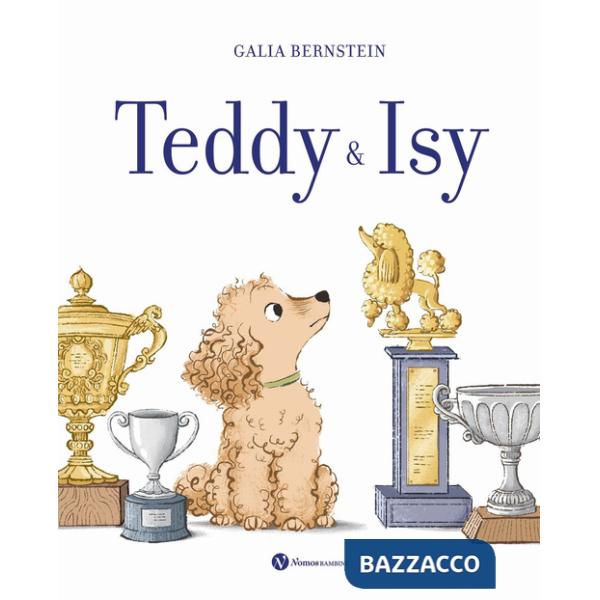 Teddy & Isy. Ediz. a colori