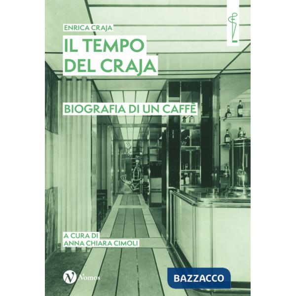 Tempo del Craja. Biografia di un caffè (Il)