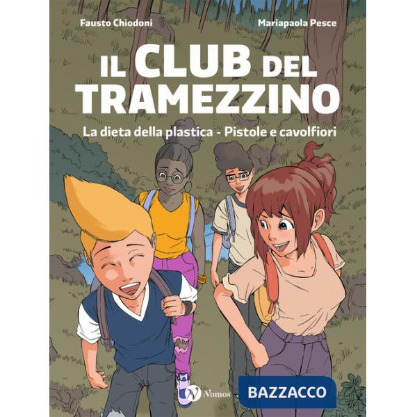 Dieta della plastica. Pistole e cavolfiori. Il club del tramezzino (La)