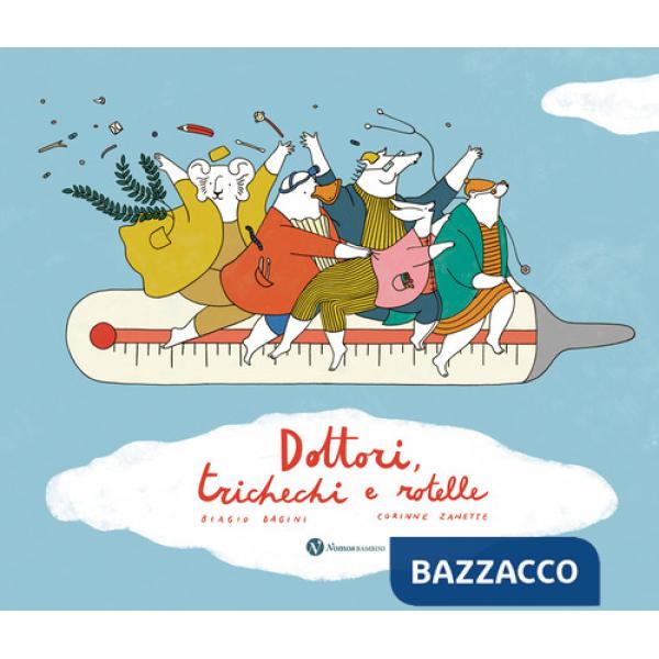 Dottori, trichechi e rotelle. Ediz. illustrata