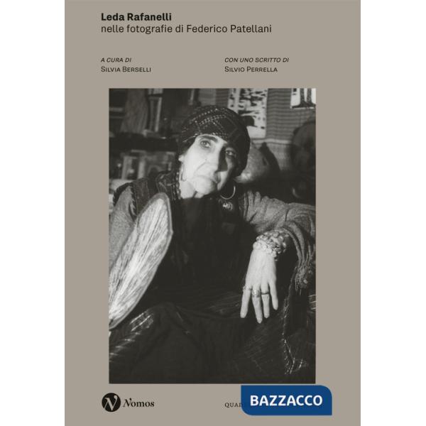 Leda Rafanelli. Nelle fotografie di Federico Patellani. Nuova ediz.